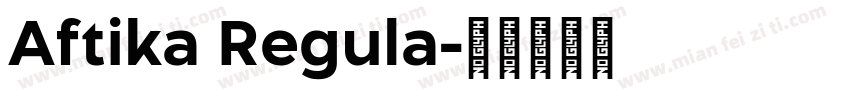Aftika Regula字体转换